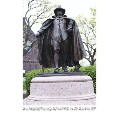 2012 Augustus Saint-Gaudens ThePuritan Founders Statues Indian Wars Contested Public Spaces and Angers Memory in Springfield Massachusetts